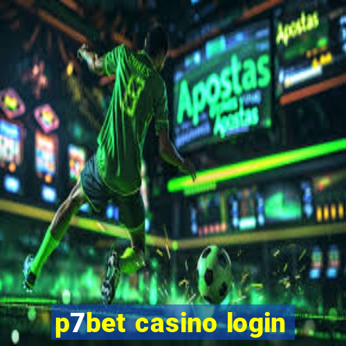 p7bet casino login